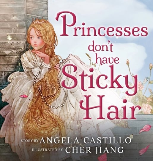 Princesses dont have Sticky Hair Angela Castillo