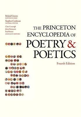 Princeton Encyclopedia of Poetry and Poetics Princeton Univers. Press