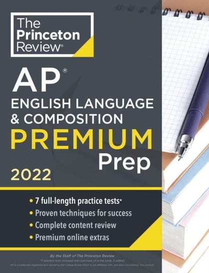 Princeton Review AP English Language & Composition Premium Prep, 2022: 7 Practice Tests + Complete C Princeton Review
