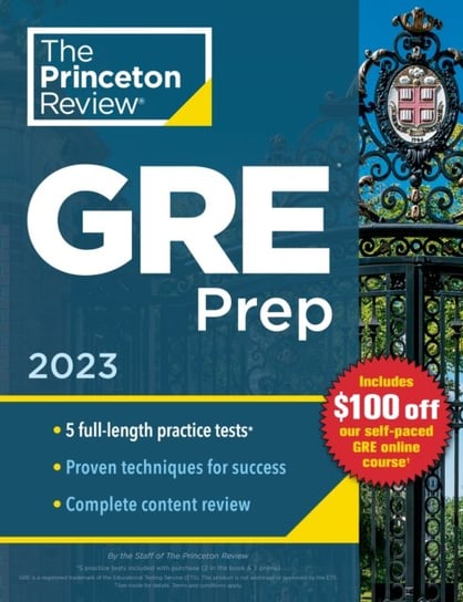 Princeton Review GRE Prep, 2023: 5 Practice Tests + Review & Techniques + Online Features Princeton Review