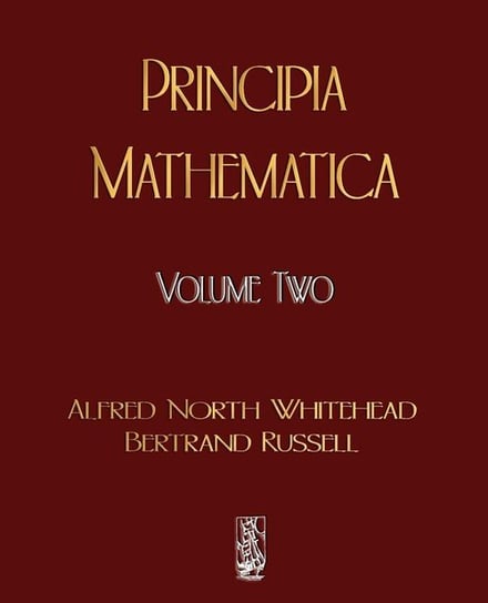 Principia Mathematica - Volume Two Whitehead Alfred North