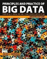 Principles and Practice of Big Data Berman Jules J.