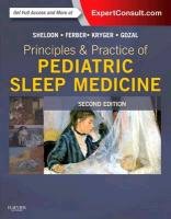 Principles and Practice of Pediatric Sleep Medicine Sheldon Stephen H., Kryger Meir H., Ferber Richard, Gozal David