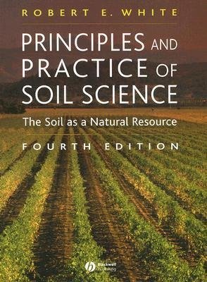 Principles and Practice of Soil Science White Robert E.