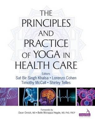 Principles and Practice of Yoga in Health Care Sat Bir Khalsa