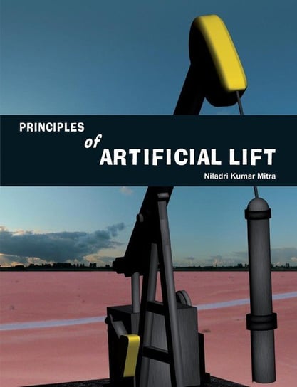 Principles of Artificial Lift Mitra Niladri Kumar
