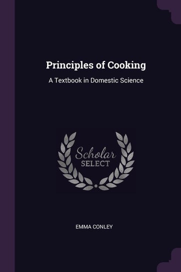 Principles of Cooking Conley Emma