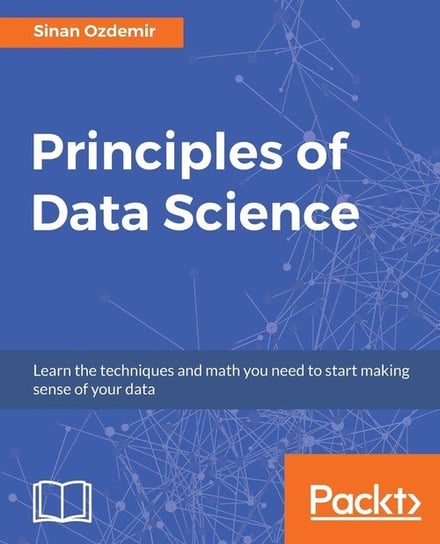 Principles of Data Science Sinan Ozdemir
