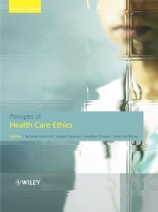 Principles of Health Care Ethics Richard Edmund Ashcroft