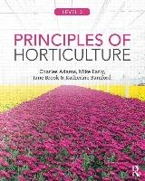 Principles of Horticulture: Level 3 Adams Charles, Early Mike, Brook Jane, Bamford Katherine