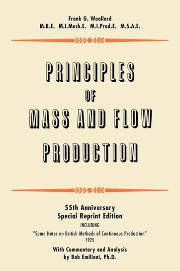 Principles of Mass and Flow Production Frank G. Woollard