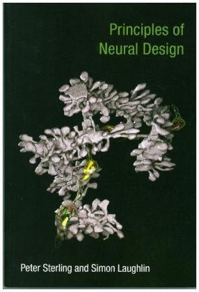 Principles of Neural Design Sterling Peter, Laughlin Simon