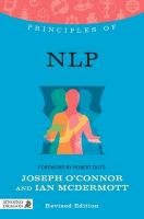 Principles of NLP: What It Is, How It Works, and What It Can Do for You O'Connor Joseph