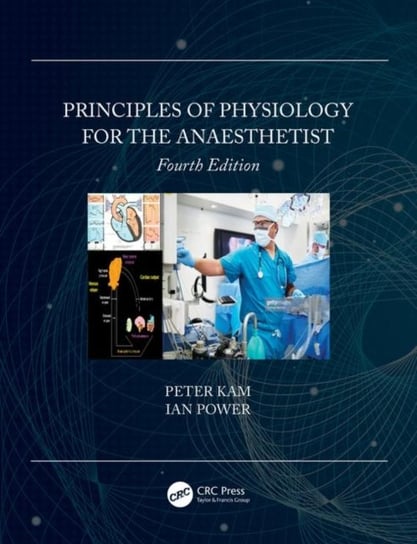 Principles of Physiology for the Anaesthetist Opracowanie zbiorowe