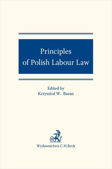 Principles of Polish Labour Law Opracowanie zbiorowe