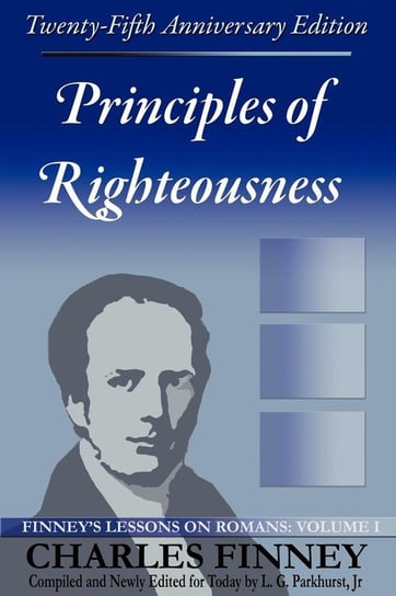 Principles of Righteousness Finney Charles Grandison