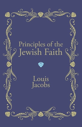 Principles of the Jewish Faith Jacobs Louis