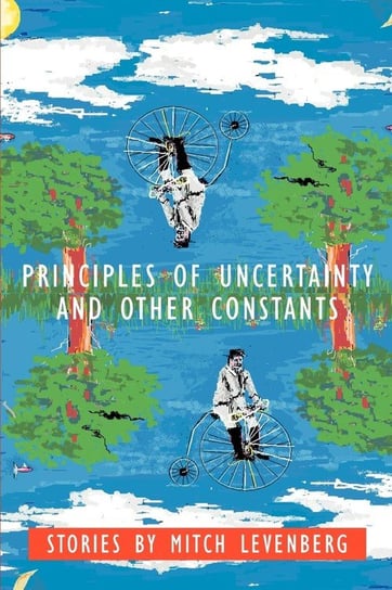 Principles of Uncertainty and Other Constants Levenberg Mitch