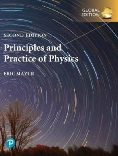 Principles & Practice of Physics, Volume 2 (Chs. 22-34), Global Edition Eric Mazur