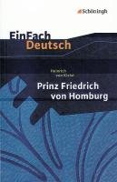 Prinz Friedrich von Homburg. Ein Schauspiel. EinFach Deutsch Textausgaben Kleist Heinrich