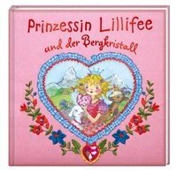 Prinzessin Lillifee und der Bergkristall Finsterbusch Monika