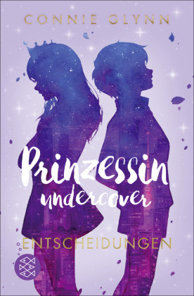 Prinzessin undercover - Entscheidungen FISCHER Kinder- und Jugendtaschenbuch