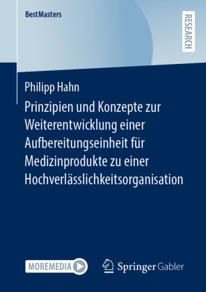 Prinzipien und Konzepte zur Weiterentwicklung einer Aufbereitungseinheit für Medizinprodukte zu einer Hochverlässlichkeitsorganisation Springer, Berlin