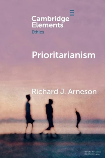 Prioritarianism Richard J. Arneson