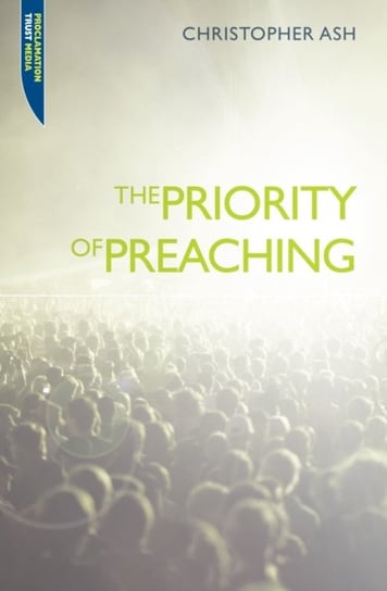 Priority of Preaching Ash Christopher