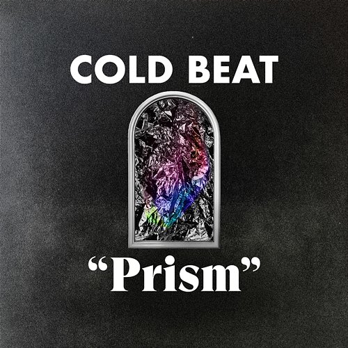 Prism Cold Beat