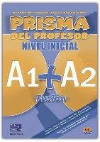 Prisma Fusión A1+A2 - Libro del profesor Prisma Equipo