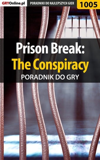 Prison Break: The Conspiracy - poradnik do gry Justyński Artur Arxel