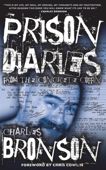 Prison Diaries Bronson Charles