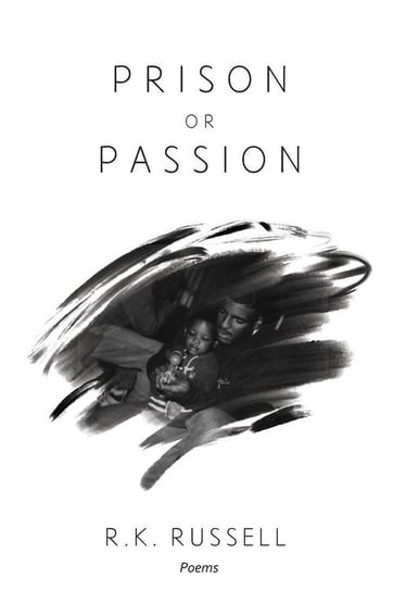 Prison or Passion Russell R.K.