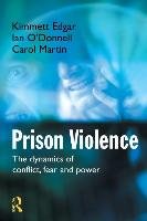 Prison Violence Edgar Kimmett, O'donnell Ian, Martin Carol