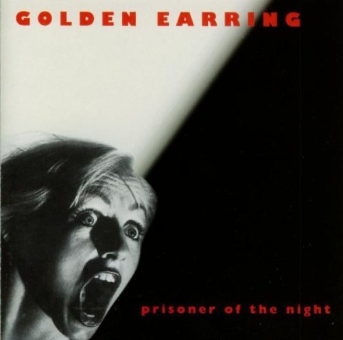 Prisoner of the Night Golden Earring