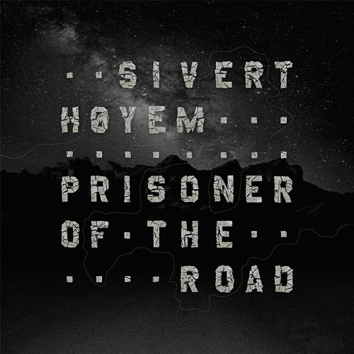 Prisoner of the Road Sivert Høyem