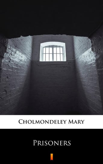 Prisoners Mary Cholmondeley