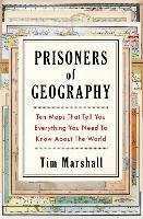 Prisoners of Geography Marshall Tim
