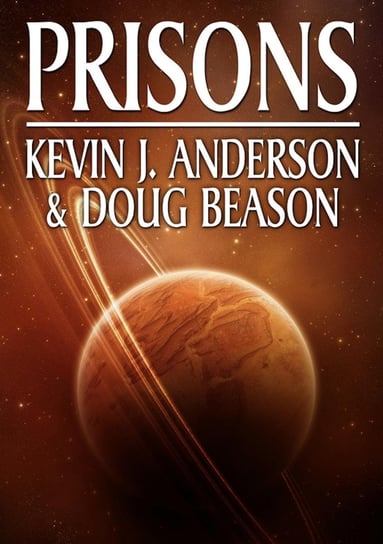 Prisons Doug Beason, Anderson Kevin J.
