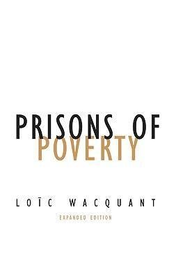 Prisons of Poverty Wacquant Loic