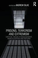 Prisons, Terrorism and Extremism Silke Andrew