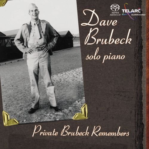 Private Brubeck Remembers Brubeck Dave