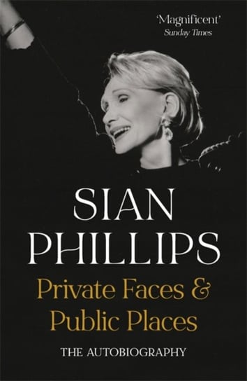 Private Faces and Public Places: The Autobiographies Sian Phillips