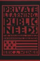 Private Learning, Public Needs Weiner Eric J.
