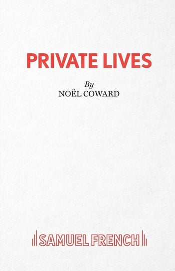 Private Lives -  An Intimate Comedy Coward Noël