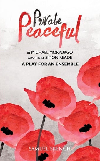 Private Peaceful  - A Play For An Ensemble Morpurgo Michael