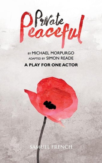 Private Peaceful  - A Play For One Actor Morpurgo Michael