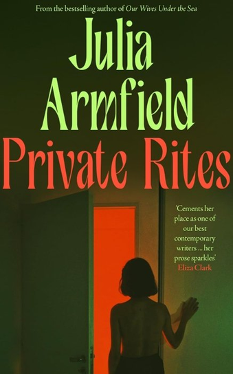 Private Rites Julia Armfield