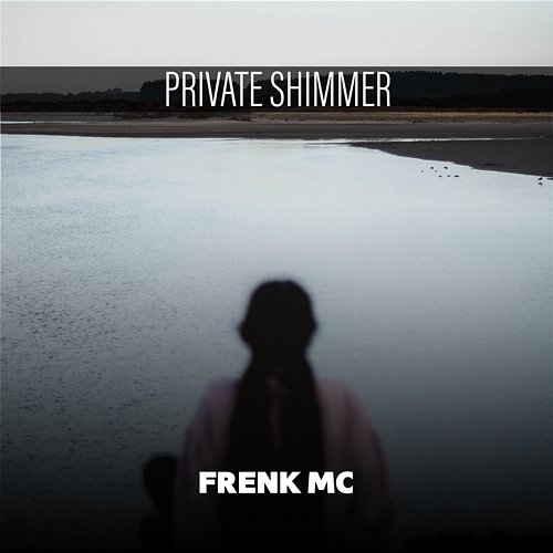 Private Shimmer Frenk Mc